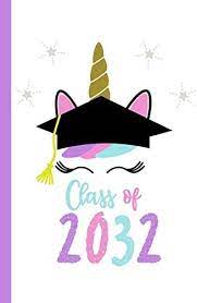 Amazon.com: Class of 2032: Cute Graduate 2032 Unicorn Journal Kindergartner  Diary Kindergarten Blank Lined Notebook: 9781073104536: Davis, Love: Books