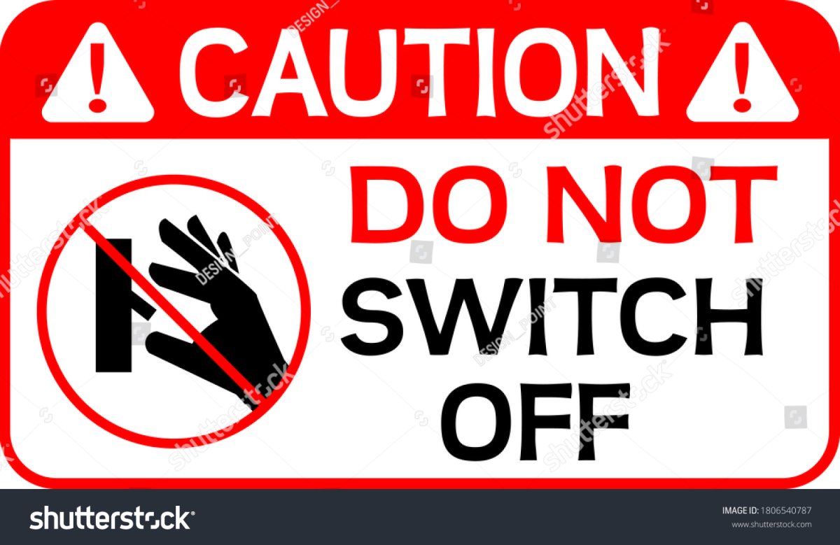 stock-vector-caution-do-not-switch-off-sign-vector-illustration-for-print-ready-eps-1806540787.jpg