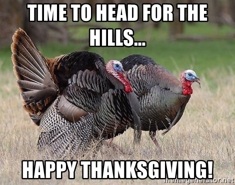 time-to-head-for-the-hills-happy-thanksgiving.jpg