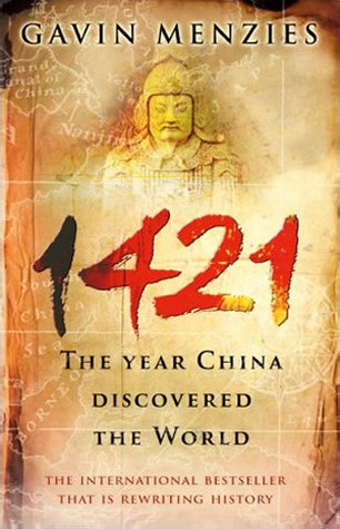 1421: The Year China Discovered America by Gavin Menzies