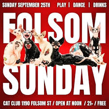 FOLSOM SUNDAY - All Day Free Party! — CAT CLUB